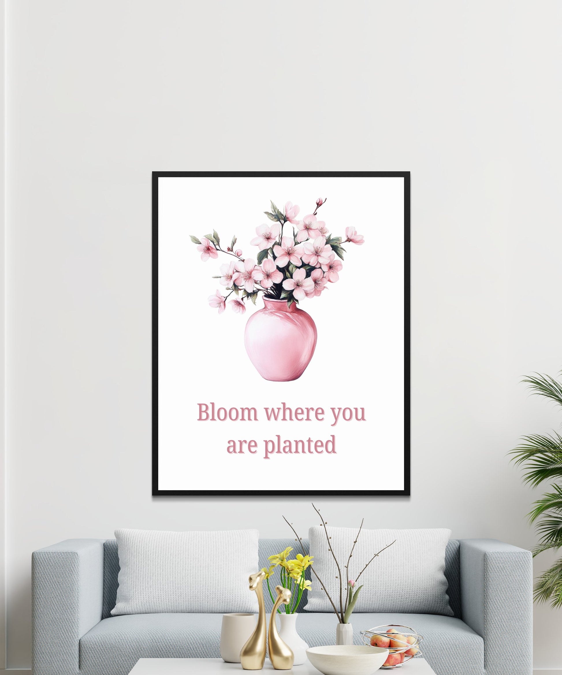 Bloom Where You Are Planted Poster, Pink Vase Floral Wall Art, Inspirational Quote Home Decor