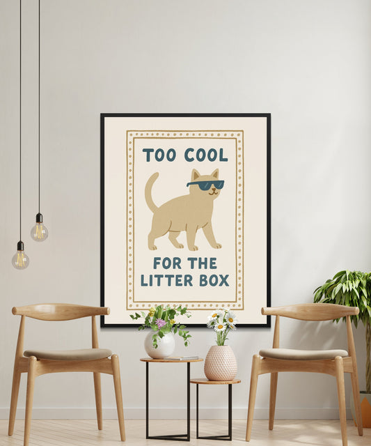 Cool Cat Poster, Funny Wall Art, Too Cool for the Litter Box, Modern Home Decor, Cat Lover Gift, Office Print, Sunglasses Cat Illustration