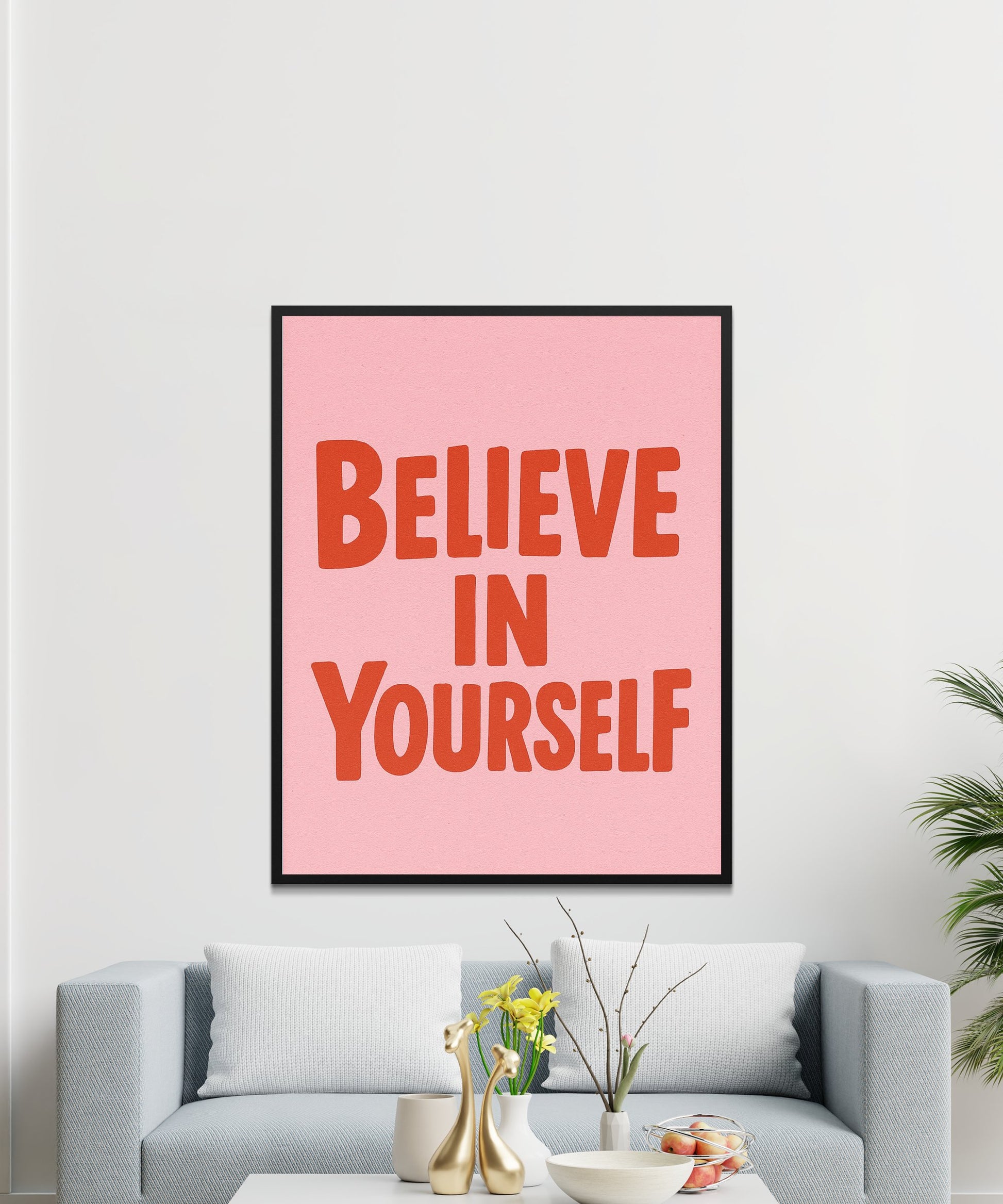 Believe in Yourself Inspirational Quote Poster, Motivational Wall Art, Home Office Decor, Modern Typography Print