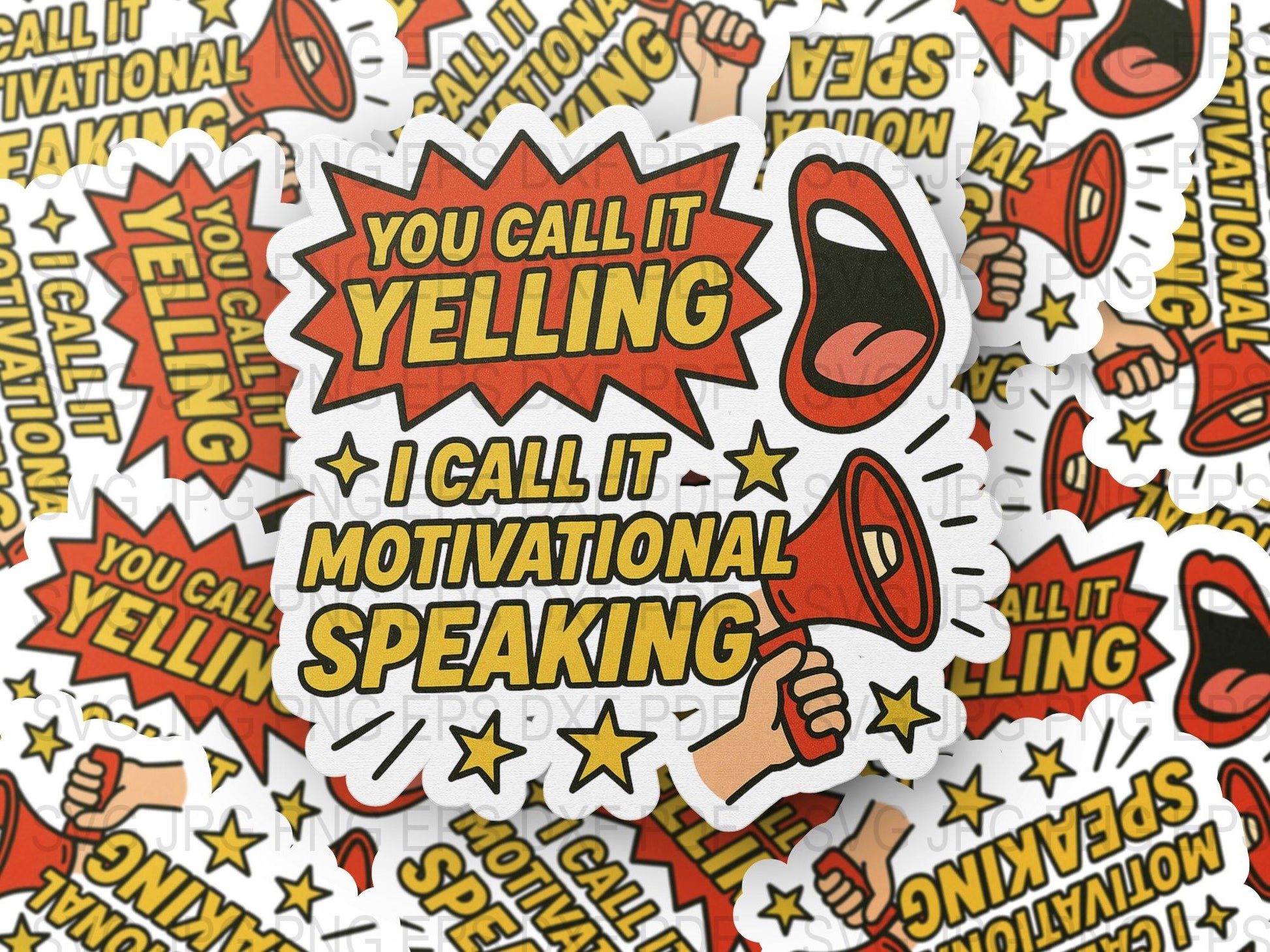 Motivational Speaking Sticker, Vinyl Decal, Yelling Quote Funny Sticker, Laptop Sticker, Waterproof, Bulk Sticker Packs Available