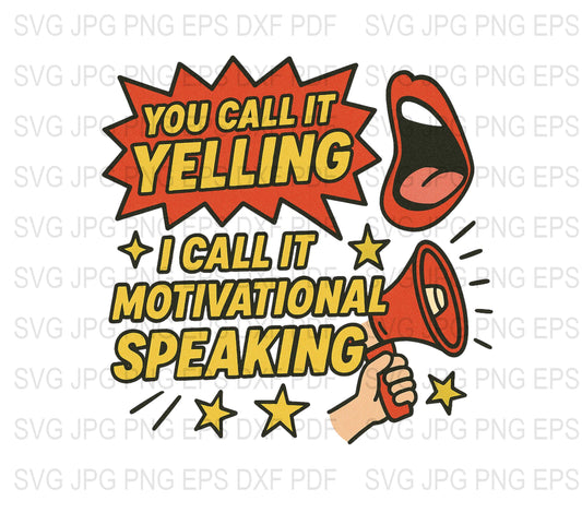 Motivational Speaking Megaphone Graphic SVG, Funny Quote Clipart, Bold Comic Style Digital Download for T-Shirts and Decals