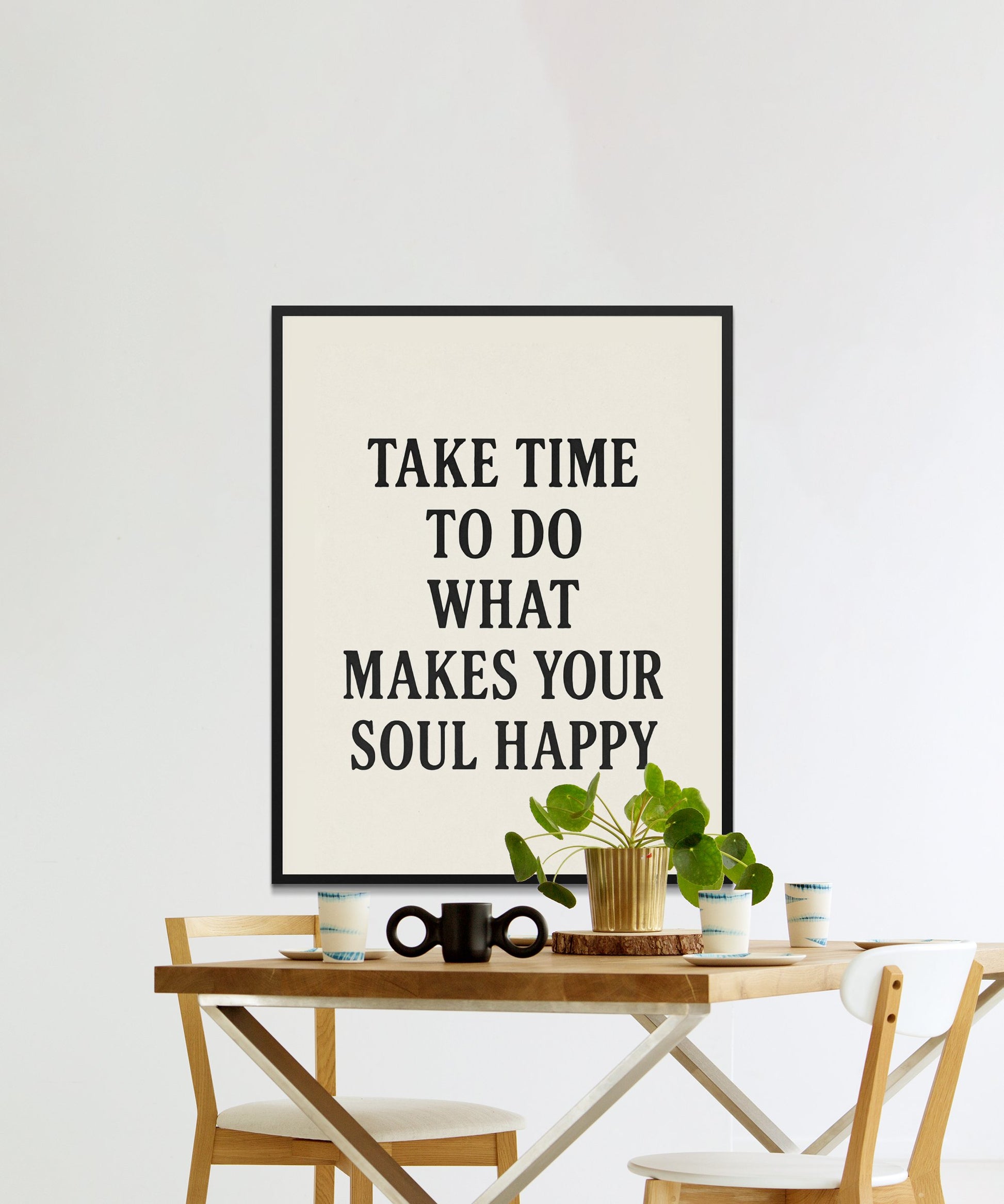 Inspirational Quote Wall Art, Take Time Do What Makes Soul Happy, Modern Home Decor, Minimalist Typography Poster, Office Art Print